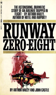 Runway Zero-Eight by Arthur Hailey