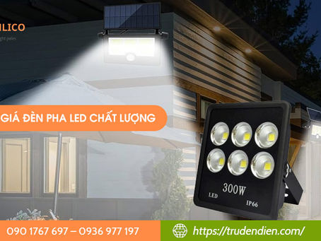 Bảng báo giá đèn pha LED chất lượng [Cập nhật năm 01/2026]