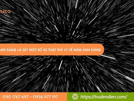 Năm ánh sáng là gì? Một số sự thật thú vị về năm ánh sáng