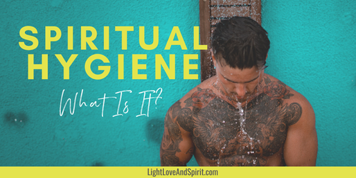 Spiritual Hygiene