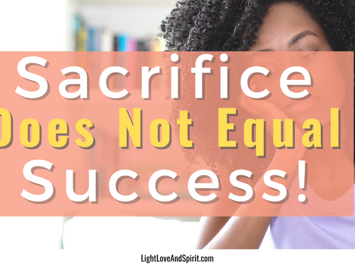 “If Sacrifice Weren’t The Truth, What Would You Allow Yourself To Receive? “