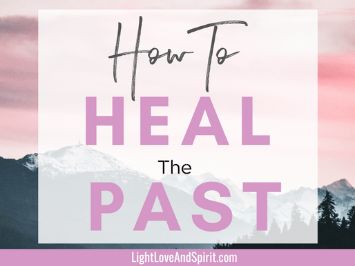 Heal and Let Go Of Your Past | Finally Be Happy!