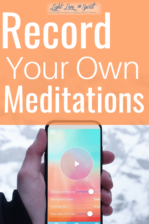Record Your Own Meditations | Daily Self-Love |
