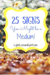 25 Signs You Might be a Medium!