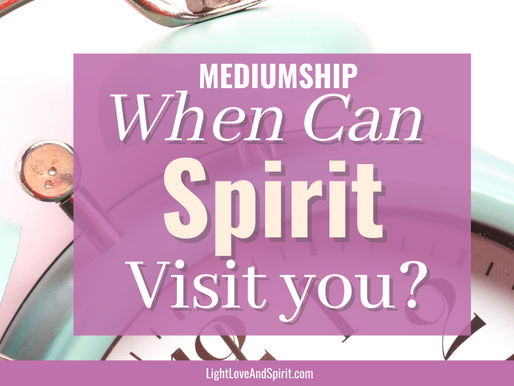 When Are Spirits Around? How To Set Visiting Hours For Spirit!