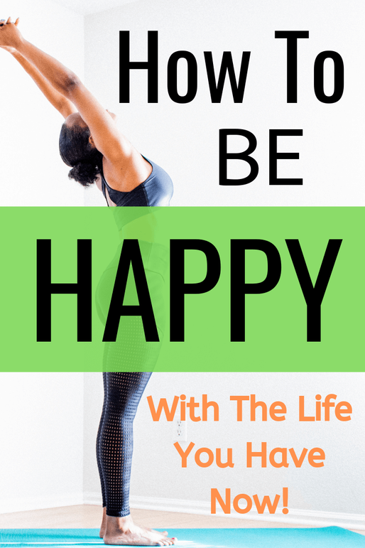How To Be Happy With What We Have
