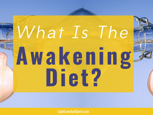 What Is The Spiritual Awakening Diet?