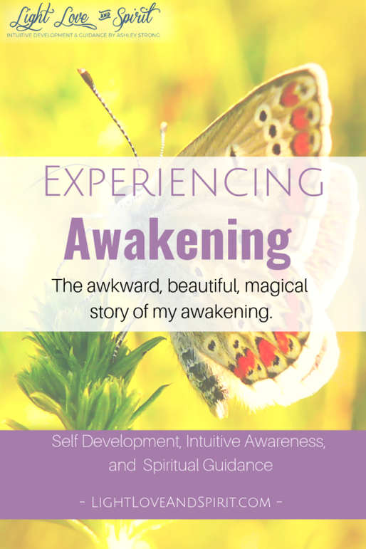 Experiencing Awakening. The Day Everything Changed For Me.