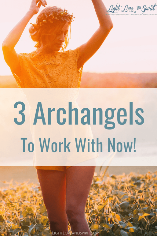 Three Archangels You Should Be Calling On Right Now!