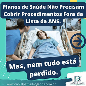 Planos de saúde não precisam cobrir procedimentos fora da lista da ANS.
