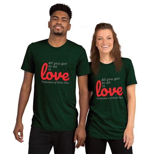 Eco All You Got to Do is Love Short sleeve t-shirt | troubadours