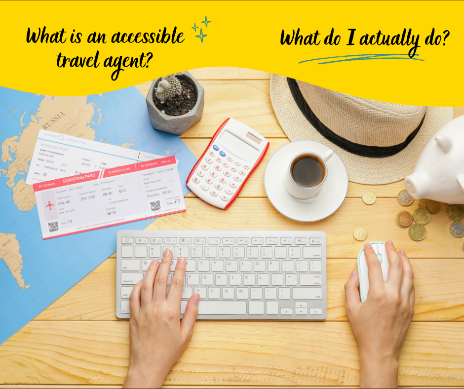 Why Should You Work with an Accessible Travel Agent?