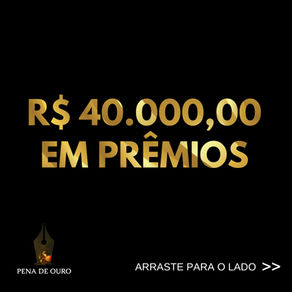 R$ 40.000,00 em prêmios! 🤑