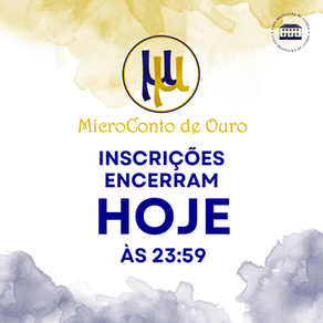 MICROCONTO DE OURO: últimas horas para se inscrever!