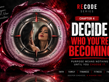 Decide Who You're Becoming