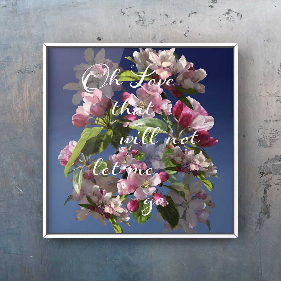 A painting of apple blossom on a graduated blue background with the words Oh Love that will to let me go entwined through the petals