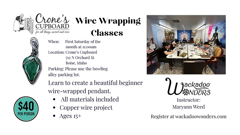 Basic Wire Wrapping Class at Crone's Cupboard