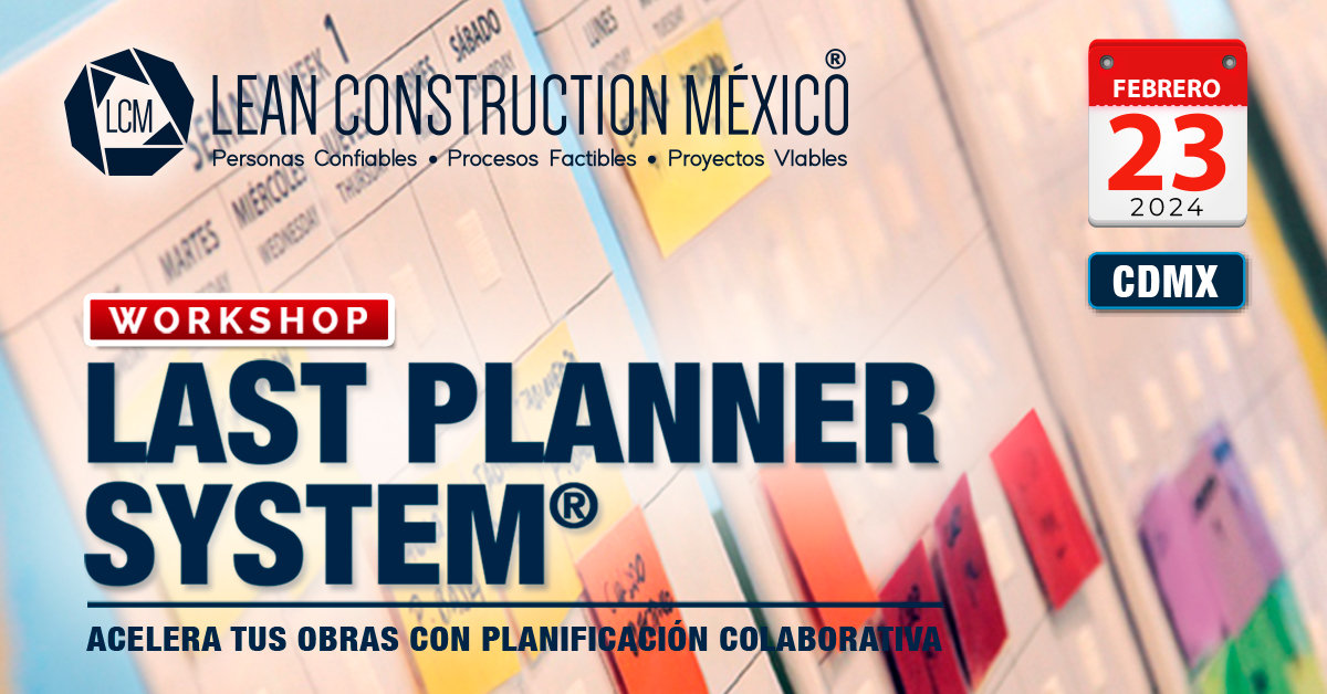 Workshop Last Planner System® | LeanConstructionMexi