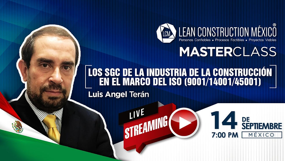 MASTER CLASS · Los SGC de la Industria de la Construcción en el marco del ISO 9001/14001/45001
