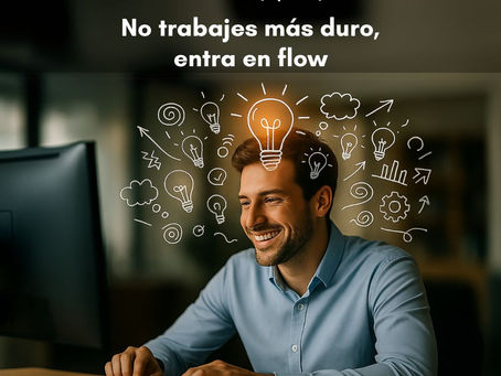 No trabajes más duro, entra en flow