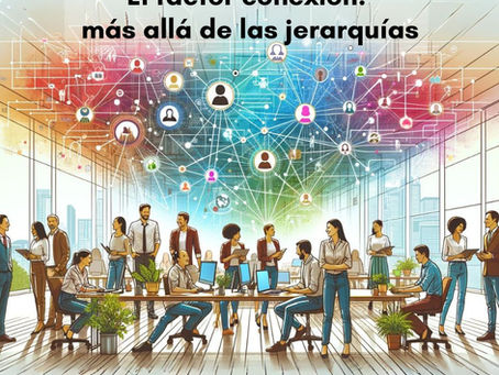El factor conexión: más allá de las jerarquías