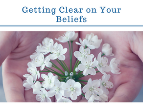 Getting Clear On Your Beliefs