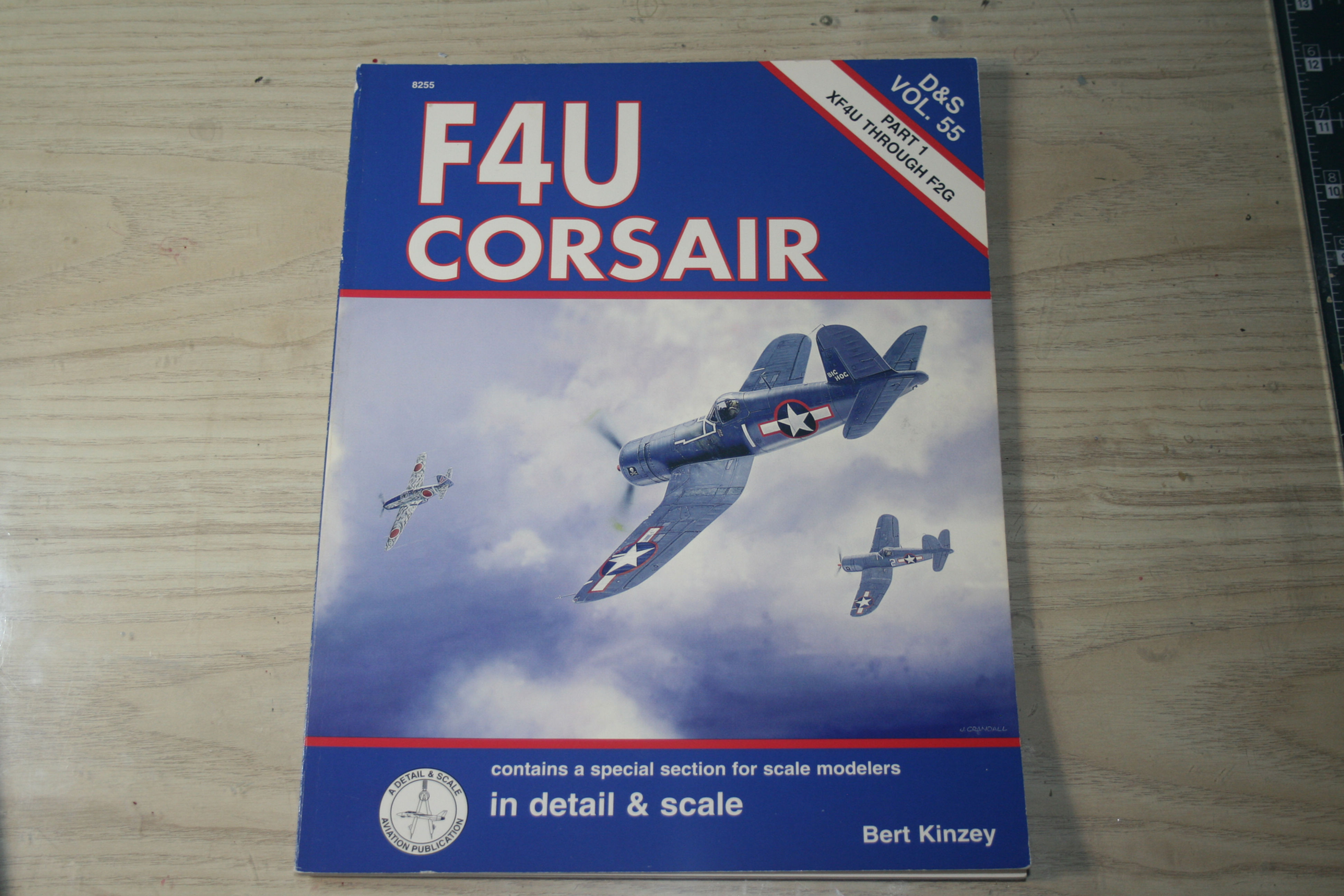 Detail & Scale F4U Corsair Part 1 (Volume 55) by Bert Kinzey