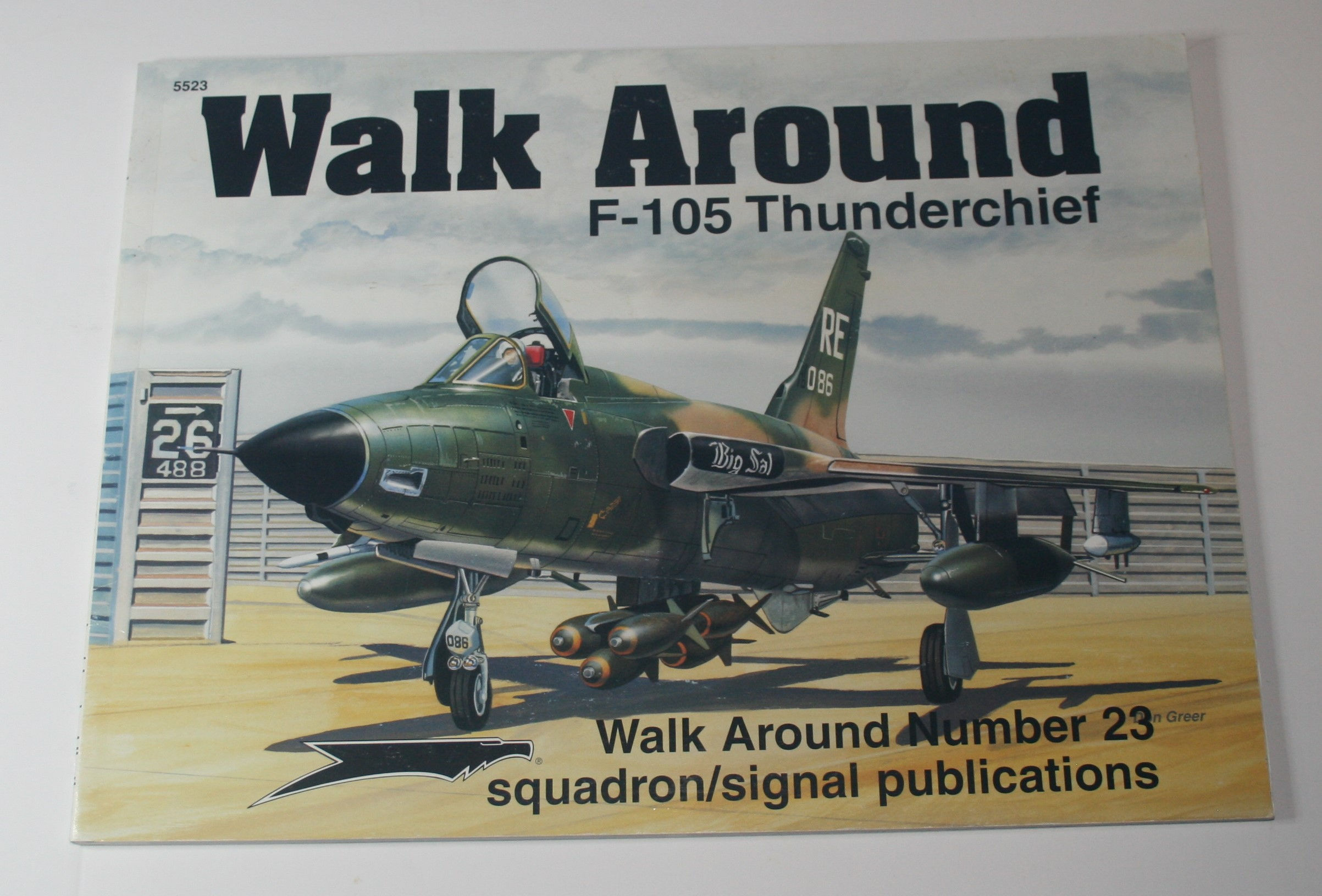 F-105 Thunderchief Walk Around By Ken Neubeck Squadron/Signal Walk