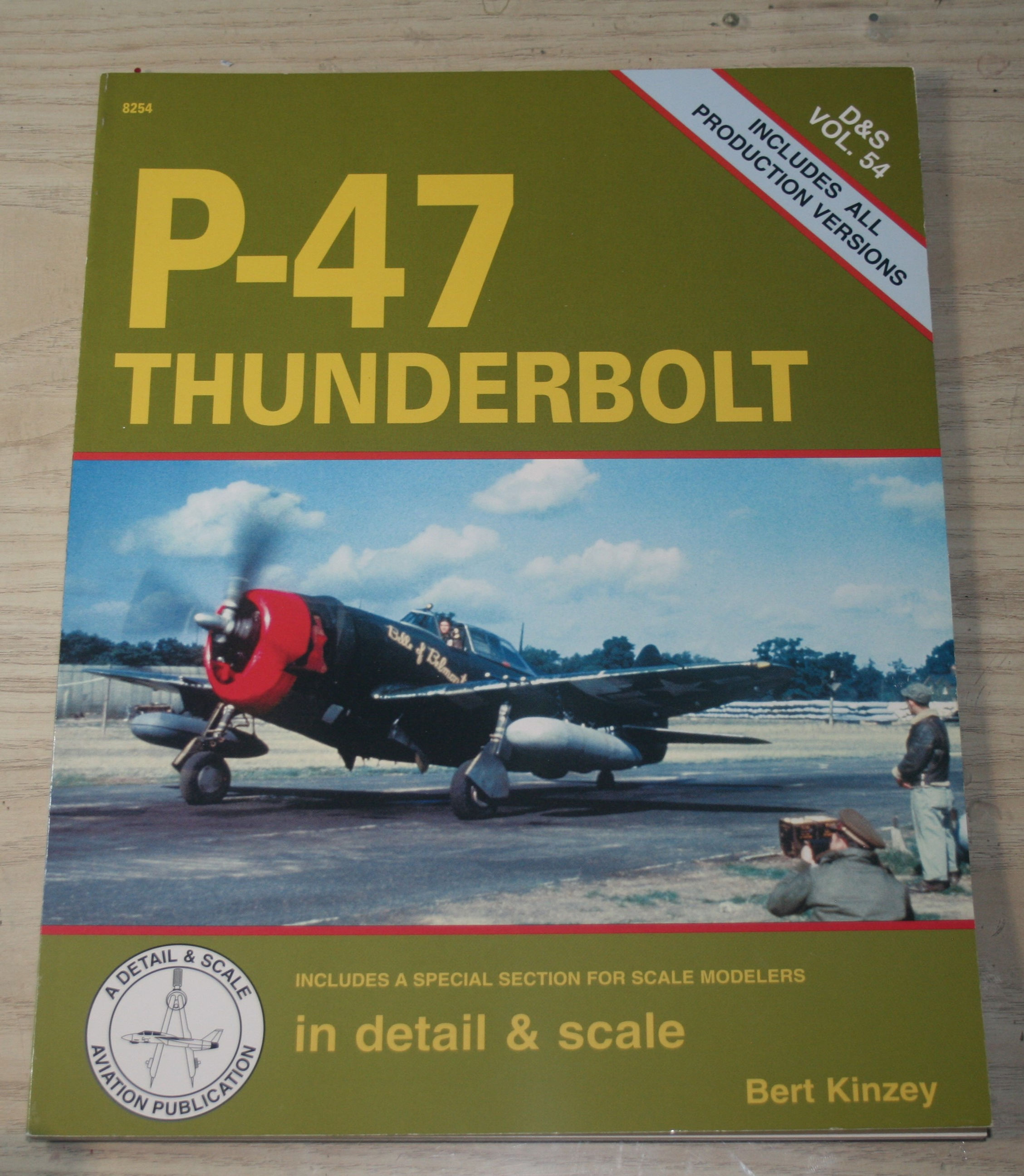 Detail & Scale P-47 Thunderbolt (Volume 54) by Bert Kinzey