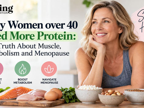 Why Women over 40 Need More Protein: The Truth About Muscle, Metabolism and Menopause