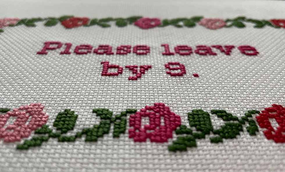 Thumbnail: Please leave by 9. Cross stitch quote 