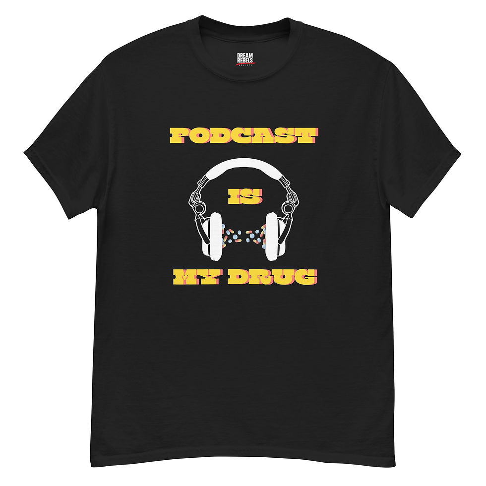 Thumbnail: Podcast is my drug T-shirt