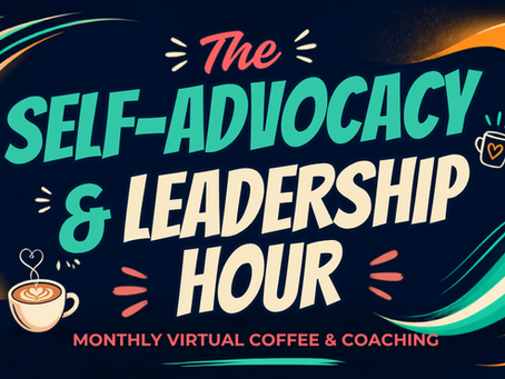 The Self-Advocacy & Leadership Hour flyer