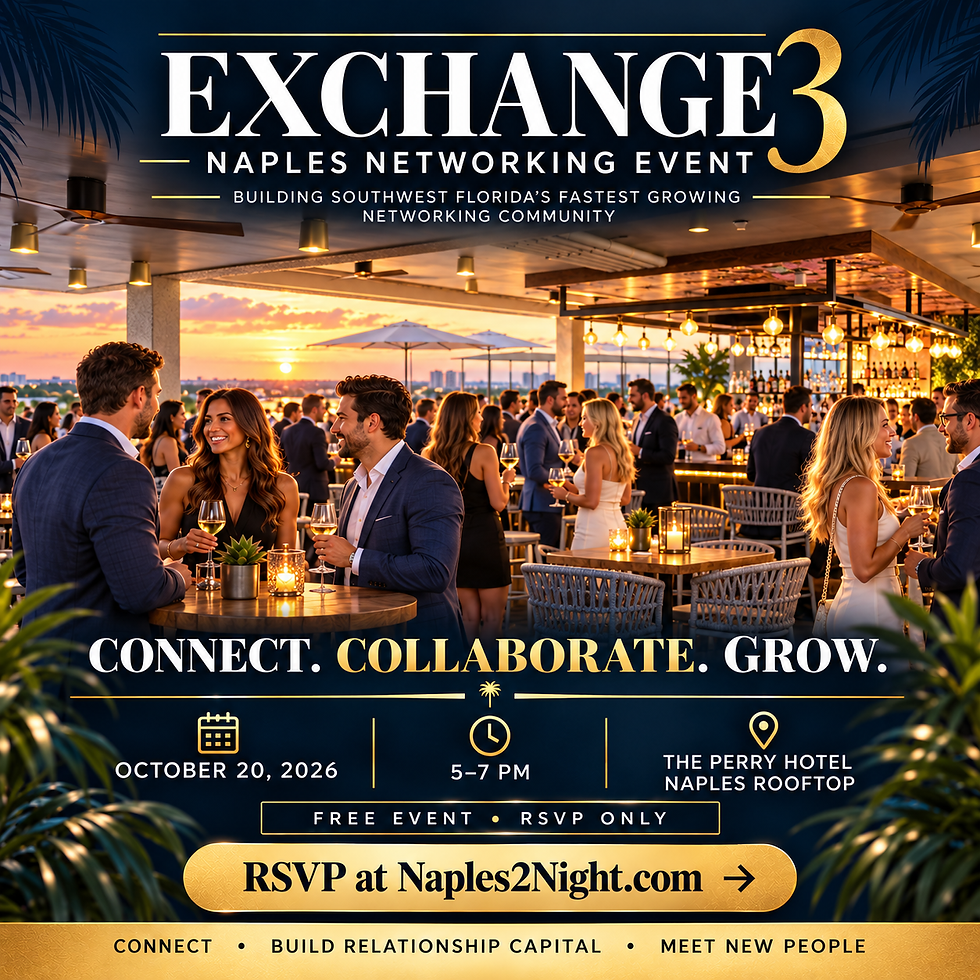 EXCHANGE 3 — Naples Networking Event | October 20th, 2026