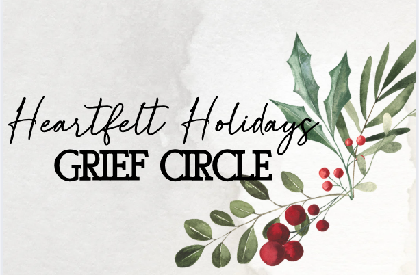 Heartfelt Holidays Grief Circle