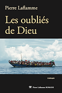 LES OUBLIÉS DE DIEU. roman