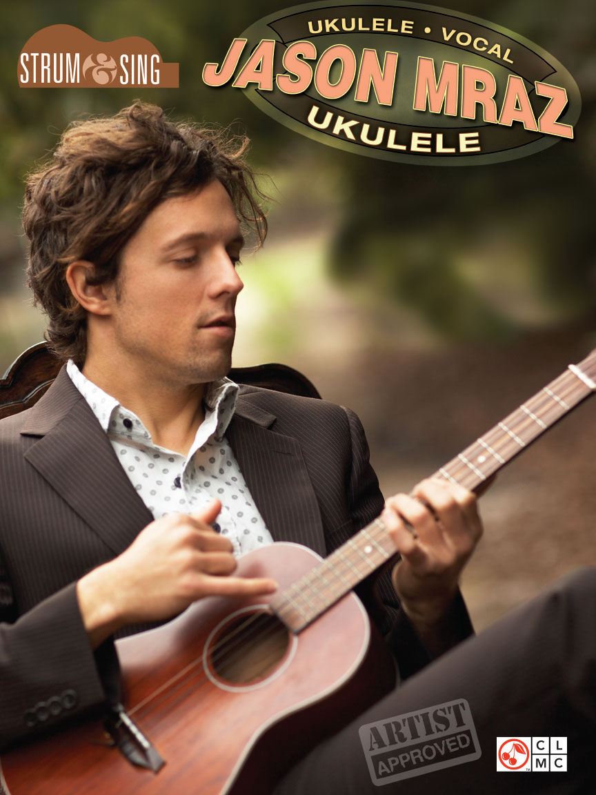 JASON MRAZ – STRUM & SING UKULELE