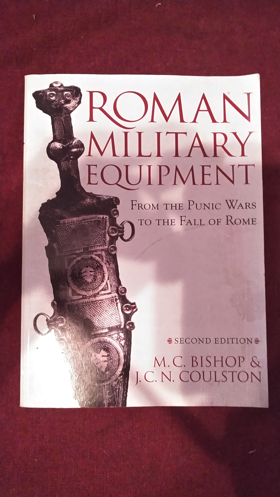Roman Military Equipment by Bishop and Coulston