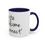 Thumbnail: Invite Welcome Connect Accent Coffee Mug — Inspirational Community Logo 11/15oz