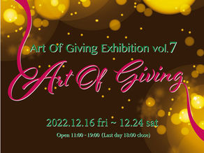 Two works will be exhibited in "Art of Giving Vol.7" at MDP Gallery in Nakameguro from Dec-16 to 23
