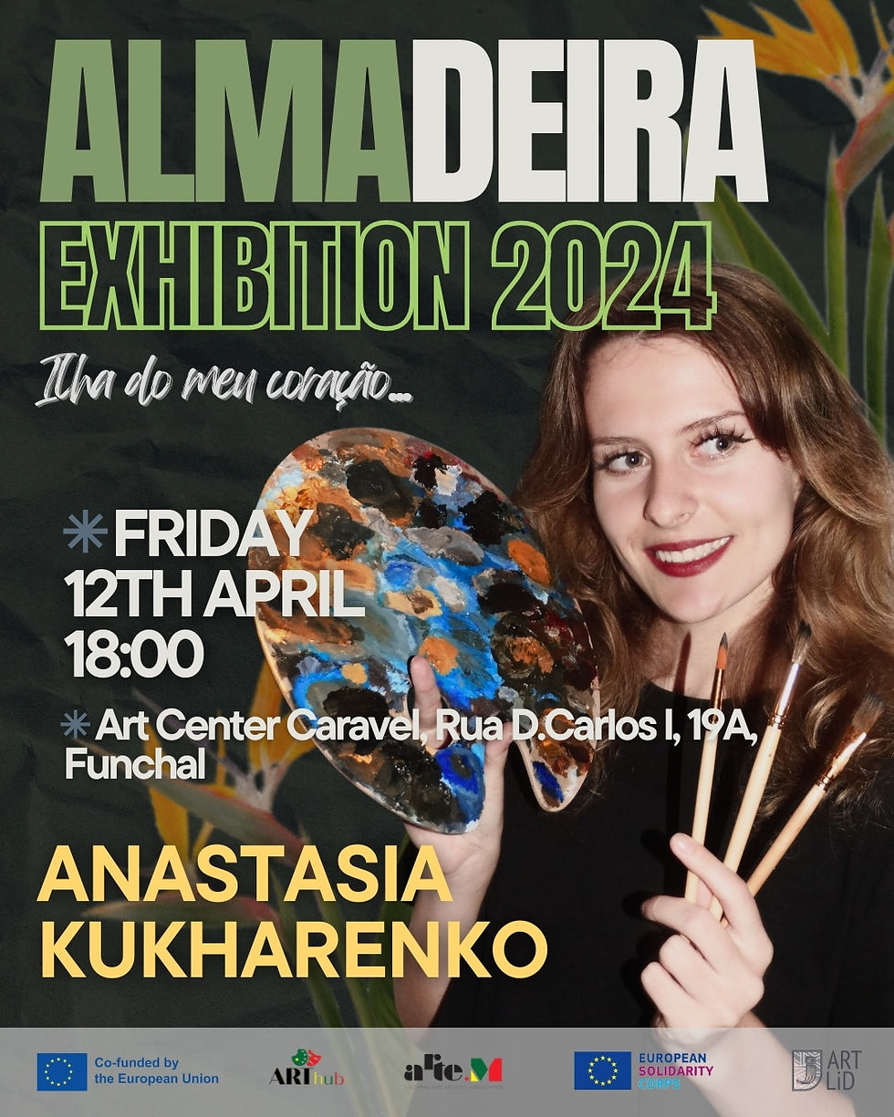 ANASTASIIA KUKHARENKO Almadeira exhibition 2024