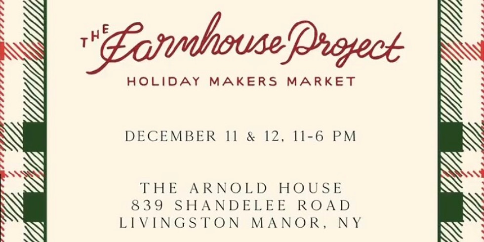 The Farmhouse Project Holiday Makers Market