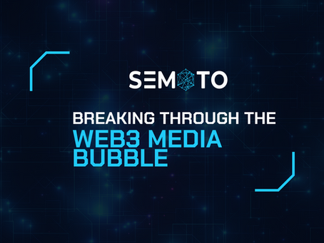 Breaking Through the Web3 Media Bubble | Semoto Web3 Service Marketplace