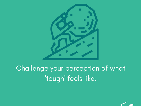 Challenge Your Perspective of What 'Tough' Feels Like
