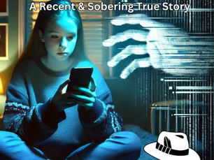 Online Grooming - A Recent & Sobering True Story; Reminder That Vigilance, Education, & Open Communication Are Our Strongest Defences Against Online Predators