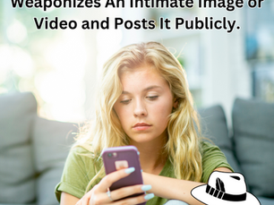 When A Teen Partner or Ex-Partner Weaponizes An Intimate Image or Video and Posts It Publicly.