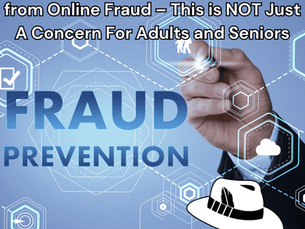 Protecting Teens & Young Adults from Social Media Fraud – This is NOT Just A Concern For Adults and Seniors: