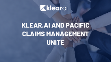Klear.ai and Pacific Claims Management Unite: Redefining the Next Era of Claims Management