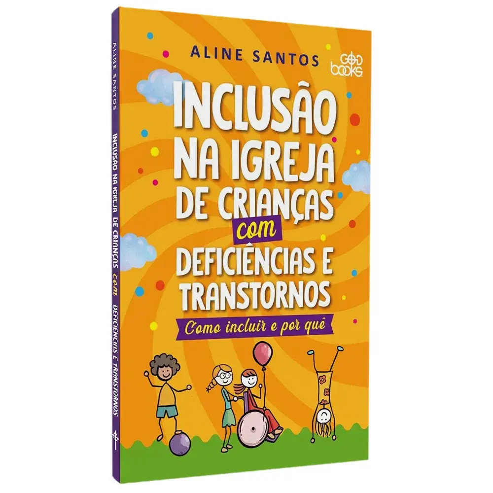 Inclusão Na Igreja De Crianças Com Deficiências e Transtornos | Aline Santos