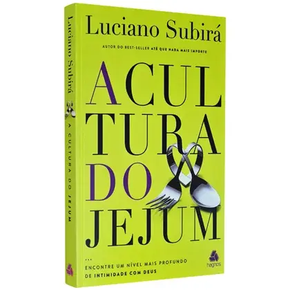 A Cultura do Jejum | Luciano Subirá